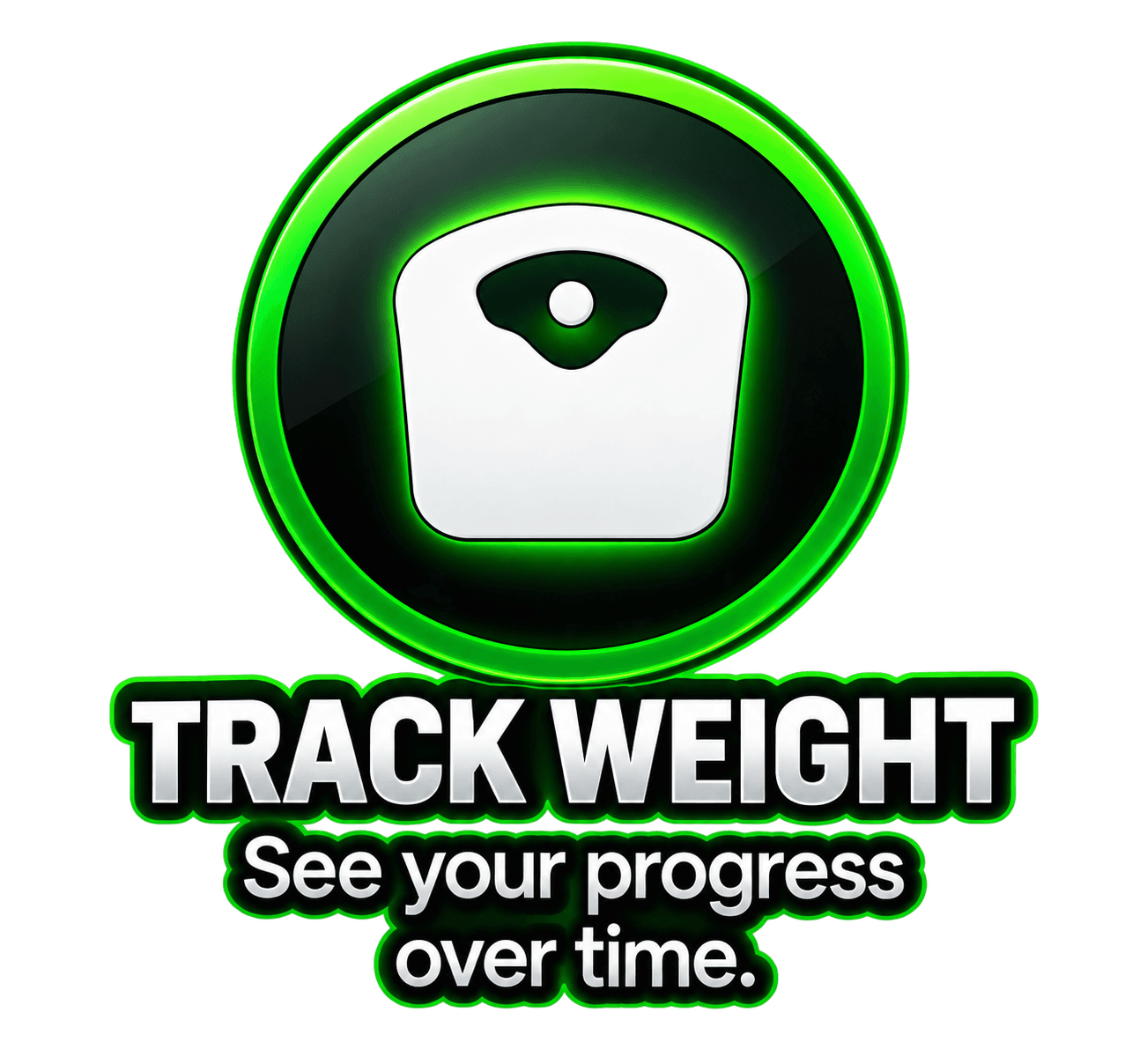 Track Weight — see your progress over time.